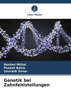 Mittal / Batra / Sonar |  Genetik bei Zahnfehlstellungen | Buch |  Sack Fachmedien
