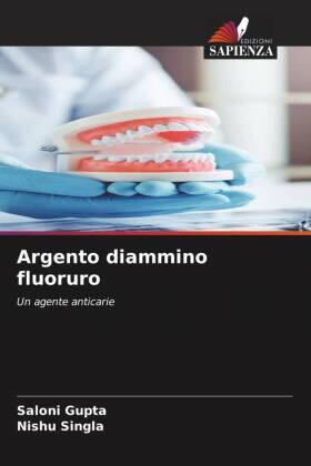 Gupta / Singla |  Argento diammino fluoruro | Buch |  Sack Fachmedien