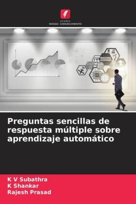 Subathra / Shankar / Prasad |  Preguntas sencillas de respuesta múltiple sobre aprendizaje automático | Buch |  Sack Fachmedien