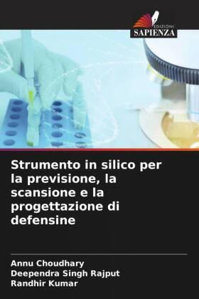 Choudhary / Rajput / Kumar |  Strumento in silico per la previsione, la scansione e la progettazione di defensine | Buch |  Sack Fachmedien