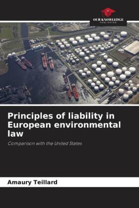 Teillard |  Principles of liability in European environmental law | Buch |  Sack Fachmedien