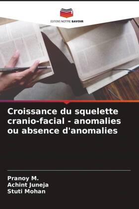 M. / Juneja / Mohan |  Croissance du squelette cranio-facial - anomalies ou absence d'anomalies | Buch |  Sack Fachmedien