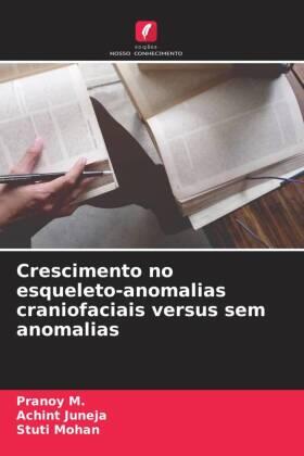 M. / Juneja / Mohan |  Crescimento no esqueleto-anomalias craniofaciais versus sem anomalias | Buch |  Sack Fachmedien