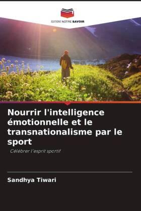 Tiwari |  Nourrir l'intelligence émotionnelle et le transnationalisme par le sport | Buch |  Sack Fachmedien