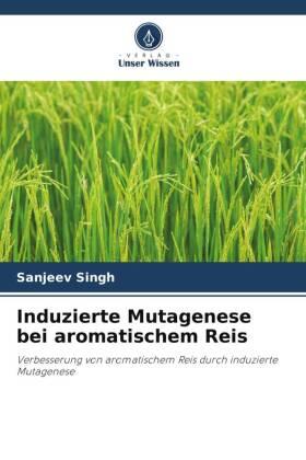 Singh |  Induzierte Mutagenese bei aromatischem Reis | Buch |  Sack Fachmedien