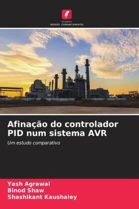 Agrawal / Shaw / Kaushaley |  Afinação do controlador PID num sistema AVR | Buch |  Sack Fachmedien