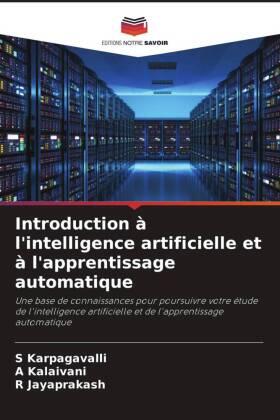 Karpagavalli / Kalaivani / Jayaprakash |  Introduction à l'intelligence artificielle et à l'apprentissage automatique | Buch |  Sack Fachmedien