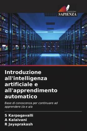 Karpagavalli / Kalaivani / Jayaprakash |  Introduzione all'intelligenza artificiale e all'apprendimento automatico | Buch |  Sack Fachmedien