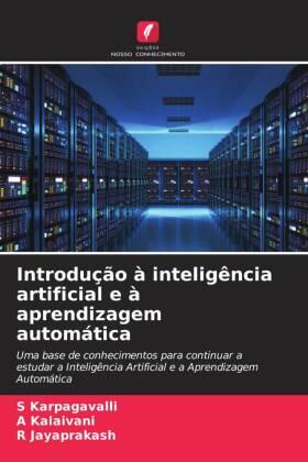 Karpagavalli / Kalaivani / Jayaprakash |  Introdução à inteligência artificial e à aprendizagem automática | Buch |  Sack Fachmedien