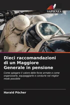 Pöcher |  Dieci raccomandazioni di un Maggiore Generale in pensione | Buch |  Sack Fachmedien
