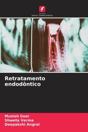 Goel / Verma / Angral |  Retratamento endodôntico | Buch |  Sack Fachmedien