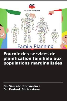 Shrivastava |  Fournir des services de planification familiale aux populations marginalisées | Buch |  Sack Fachmedien