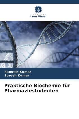 Kumar |  Praktische Biochemie für Pharmaziestudenten | Buch |  Sack Fachmedien