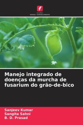 Kumar / Sahni / Prasad |  Manejo integrado de doenças da murcha de fusarium do grão-de-bico | Buch |  Sack Fachmedien