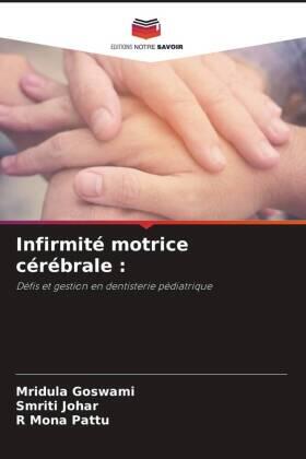 Goswami / Johar / Pattu |  Infirmité motrice cérébrale : | Buch |  Sack Fachmedien