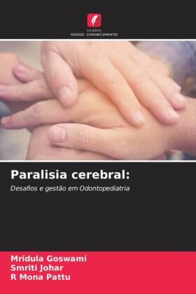 Goswami / Johar / Pattu |  Paralisia cerebral: | Buch |  Sack Fachmedien
