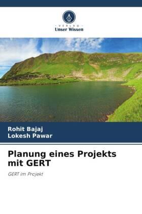 Bajaj / Pawar |  Planung eines Projekts mit GERT | Buch |  Sack Fachmedien