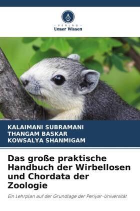 Subramani / Baskar / Shanmigam |  Das große praktische Handbuch der Wirbellosen und Chordata der Zoologie | Buch |  Sack Fachmedien
