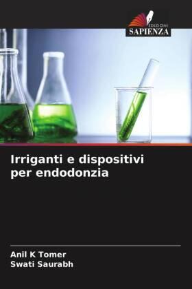 Tomer / Saurabh |  Irriganti e dispositivi per endodonzia | Buch |  Sack Fachmedien