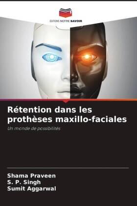Praveen / Singh / Aggarwal |  Rétention dans les prothèses maxillo-faciales | Buch |  Sack Fachmedien