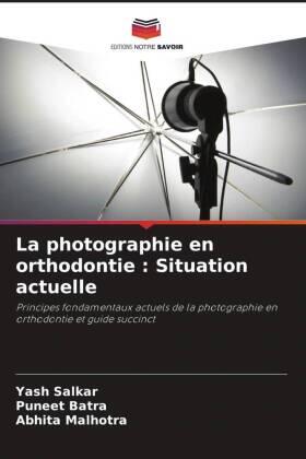 Salkar / Batra / Malhotra |  La photographie en orthodontie : Situation actuelle | Buch |  Sack Fachmedien