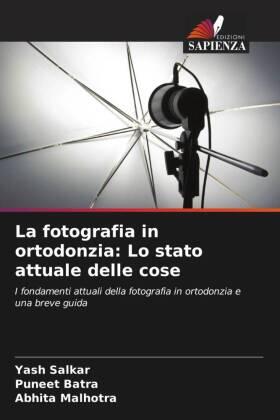Salkar / Batra / Malhotra |  La fotografia in ortodonzia: Lo stato attuale delle cose | Buch |  Sack Fachmedien
