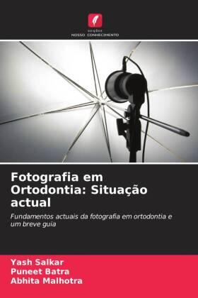 Salkar / Batra / Malhotra |  Fotografia em Ortodontia: Situação actual | Buch |  Sack Fachmedien