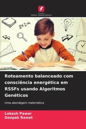 Pawar / Rawat |  Roteamento balanceado com consciência energética em RSSFs usando Algoritmos Genéticos | Buch |  Sack Fachmedien