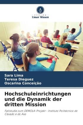 Lima / Dieguez / Conceição |  Hochschuleinrichtungen und die Dynamik der dritten Mission | Buch |  Sack Fachmedien