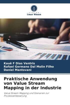 Dias Ventris / Dal Molin Filho / Mantovani |  Praktische Anwendung von Value Stream Mapping in der Industrie | Buch |  Sack Fachmedien