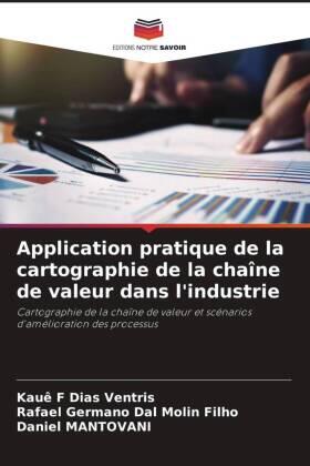 Dias Ventris / Dal Molin Filho / Mantovani |  Application pratique de la cartographie de la chaîne de valeur dans l'industrie | Buch |  Sack Fachmedien