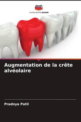 Patil / Agrawal |  Augmentation de la crête alvéolaire | Buch |  Sack Fachmedien