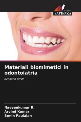 R. / Kumar / Paulaian |  Materiali biomimetici in odontoiatria | Buch |  Sack Fachmedien