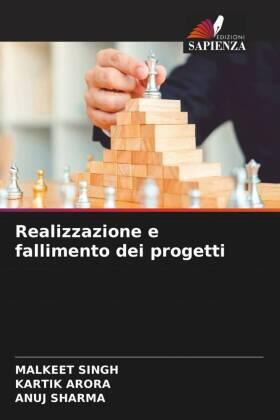Singh / Arora / Sharma |  Realizzazione e fallimento dei progetti | Buch |  Sack Fachmedien
