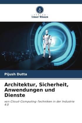 Dutta |  Architektur, Sicherheit, Anwendungen und Dienste | Buch |  Sack Fachmedien