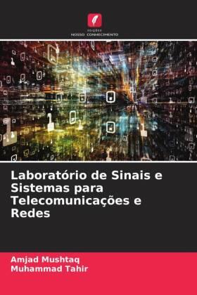 Mushtaq / Tahir |  Laboratório de Sinais e Sistemas para Telecomunicações e Redes | Buch |  Sack Fachmedien