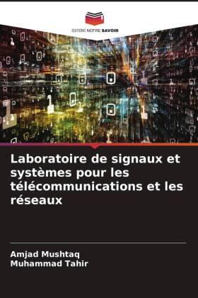 Mushtaq / Tahir |  Laboratoire de signaux et systèmes pour les télécommunications et les réseaux | Buch |  Sack Fachmedien