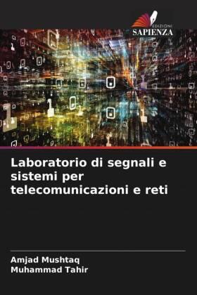 Mushtaq / Tahir |  Laboratorio di segnali e sistemi per telecomunicazioni e reti | Buch |  Sack Fachmedien