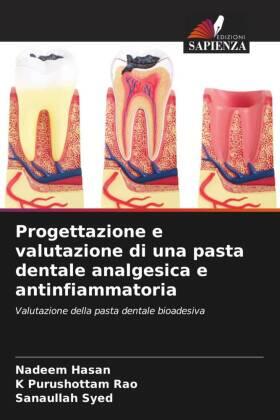 Hasan / Rao / Syed |  Progettazione e valutazione di una pasta dentale analgesica e antinfiammatoria | Buch |  Sack Fachmedien