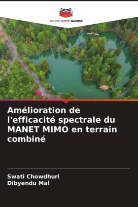Chowdhuri / Mal |  Amélioration de l'efficacité spectrale du MANET MIMO en terrain combiné | Buch |  Sack Fachmedien