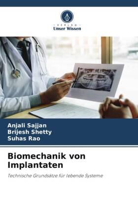 Sajjan / Shetty / Rao |  Biomechanik von Implantaten | Buch |  Sack Fachmedien