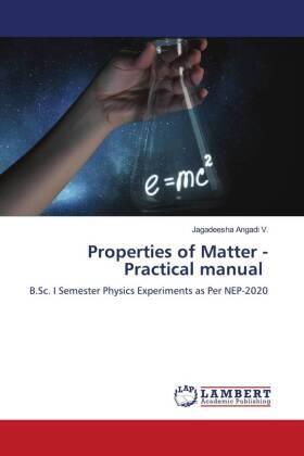 Angadi V. |  Properties of Matter - Practical manual | Buch |  Sack Fachmedien