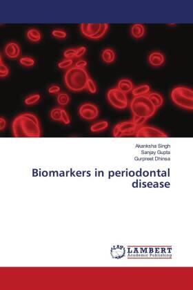 Singh / Gupta / Dhinsa |  Biomarkers in periodontal disease | Buch |  Sack Fachmedien