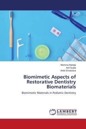 Raheja / Gupta / Srivastava |  Biomimetic Aspects of Restorative Dentistry Biomaterials | Buch |  Sack Fachmedien