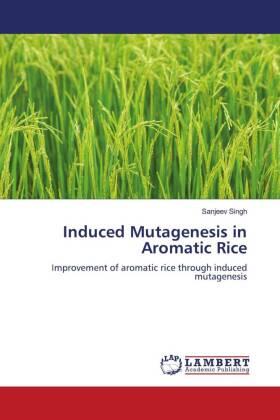 Singh |  Induced Mutagenesis in Aromatic Rice | Buch |  Sack Fachmedien