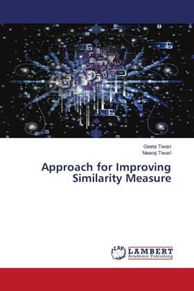 Tiwari |  Approach for Improving Similarity Measure | Buch |  Sack Fachmedien
