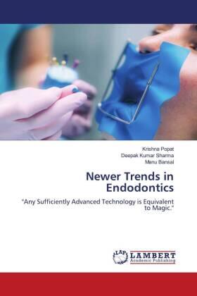 Popat / Sharma / Bansal |  Newer Trends in Endodontics | Buch |  Sack Fachmedien