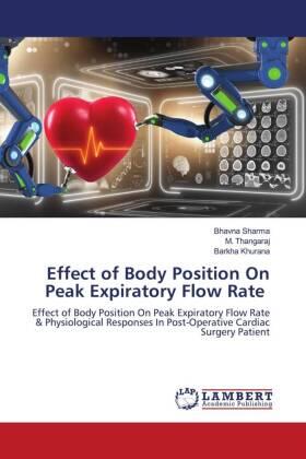 Sharma / Thangaraj / Khurana |  Effect of Body Position On Peak Expiratory Flow Rate | Buch |  Sack Fachmedien
