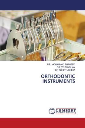 Shaheed / Mohan / Juneja |  ORTHODONTIC INSTRUMENTS | Buch |  Sack Fachmedien