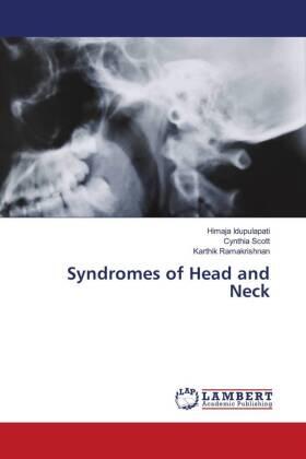 Idupulapati / Scott / Ramakrishnan |  Syndromes of Head and Neck | Buch |  Sack Fachmedien